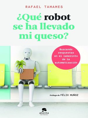 cover image of ¿Qué robot se ha llevado mi queso?